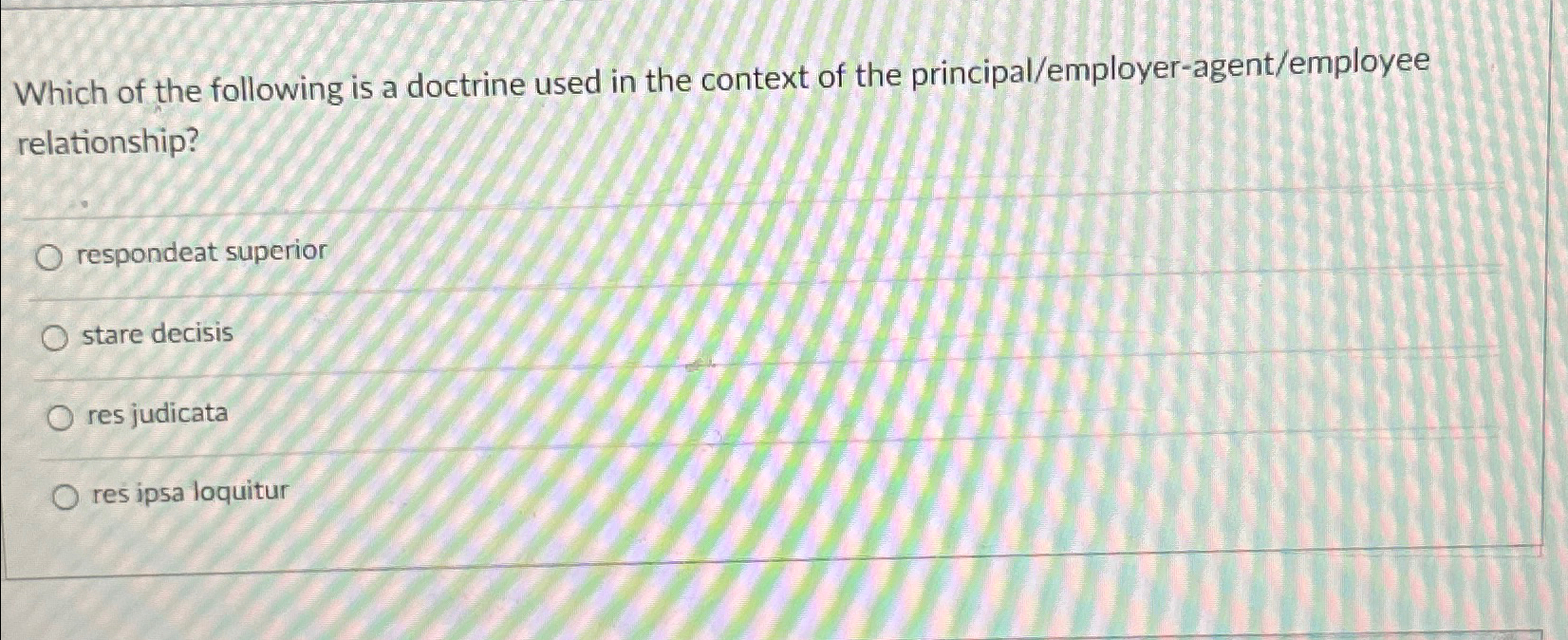 Solved Which of the following is a doctrine used in the | Chegg.com