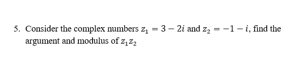 consider the complex number z=1   3i write the modulus of z