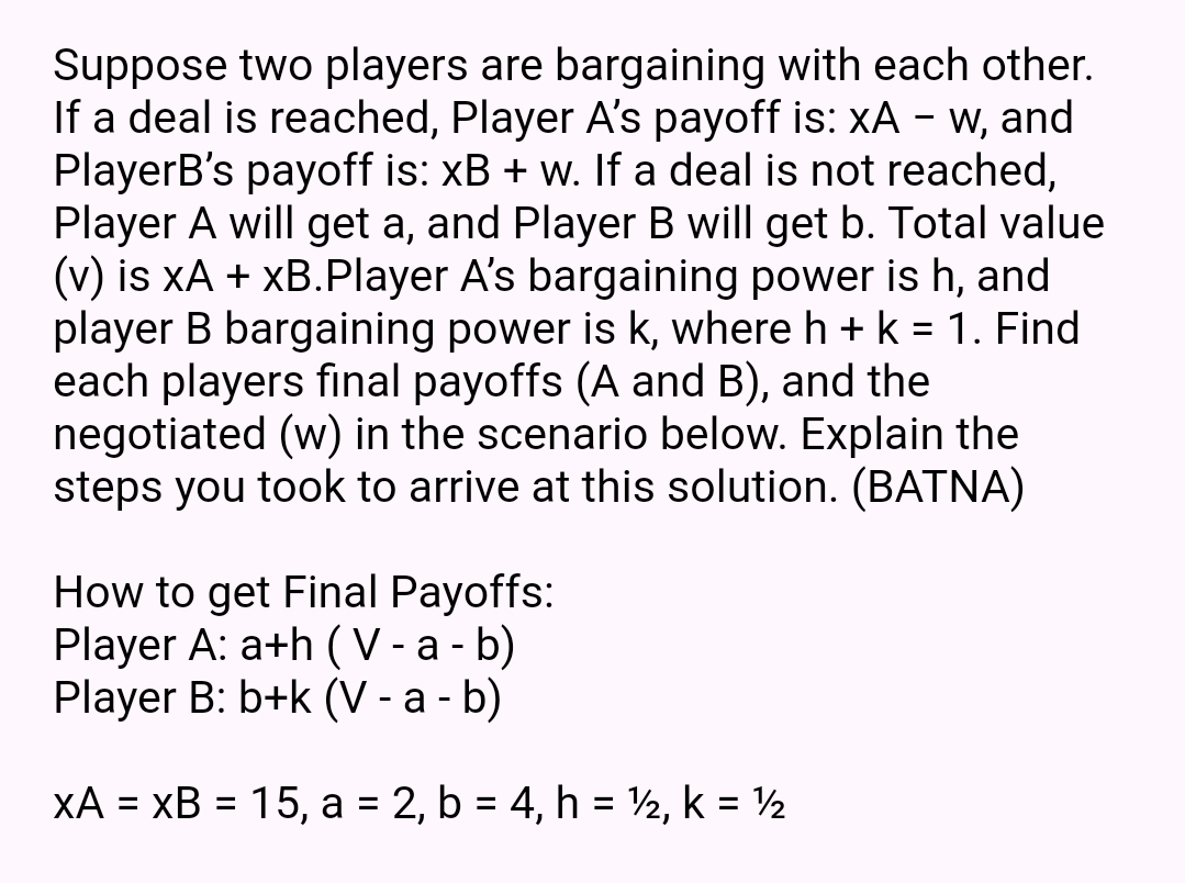 Solved Suppose Two Players Are Bargaining With Each Other. | Chegg.com