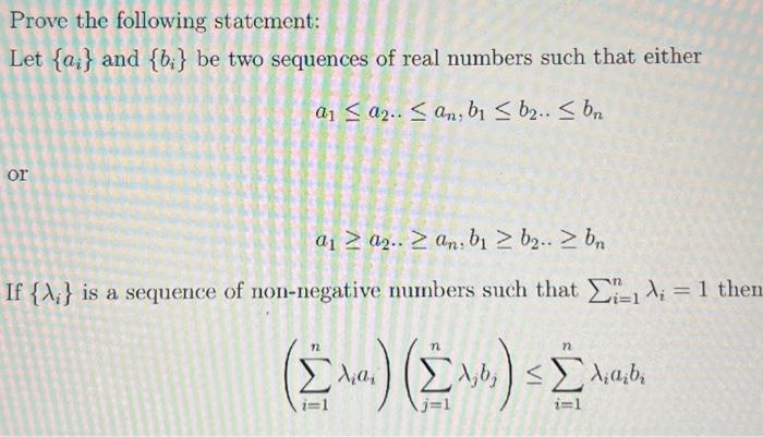 Solved Prove The Following Statement: Let {a;} And {b;} Be | Chegg.com