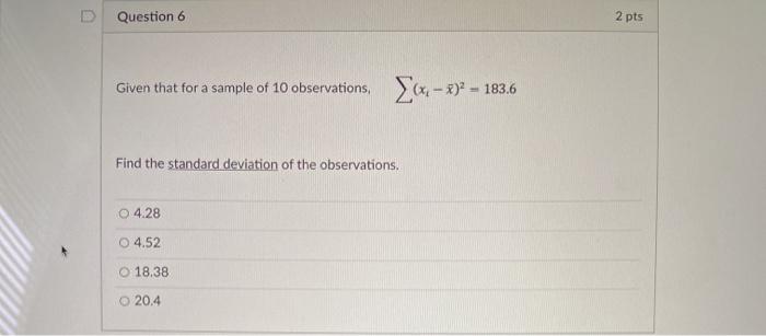 Solved D Question 6 2 pts Given that for a sample of 10 | Chegg.com