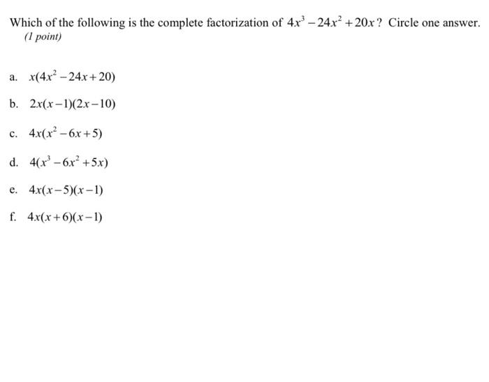 Solved Which of the following is the complete factorization | Chegg.com