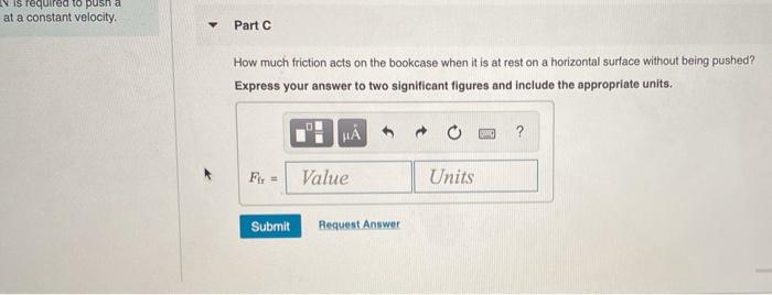 Solved A Horizontal Force Of 90 N Is Required To Push A 