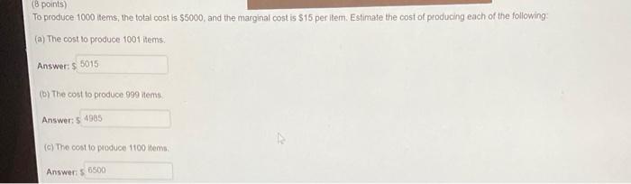 Solved To produce 1000 ltems, the total cost is $5000, and | Chegg.com