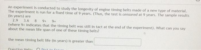 Solved An experiment is conducted to study the longevity of | Chegg.com