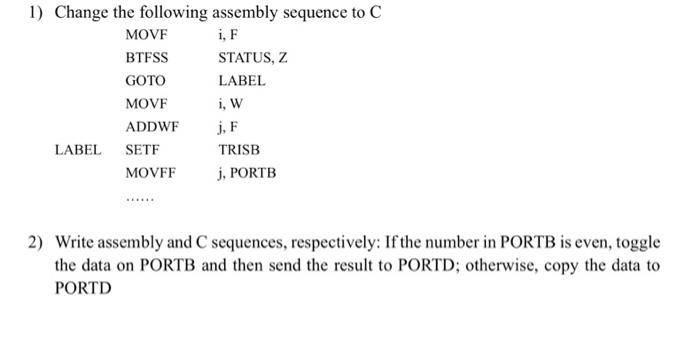 1) Change the following assembly sequence to C MOVF | Chegg.com