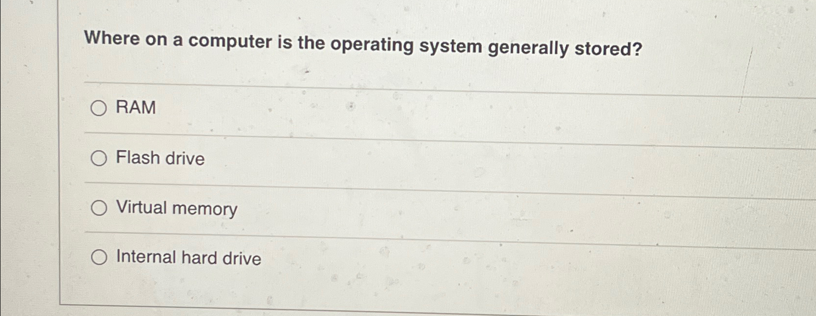 Solved Where on a computer is the operating system generally | Chegg.com