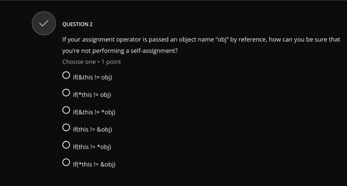 Solved QUESTION 2 If your assignment operator is passed an | Chegg.com
