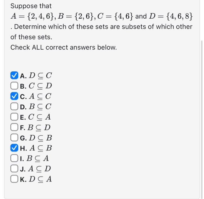 Solved Suppose That A={2,4,6},B={2,6},C={4,6} And D={4,6,8} | Chegg.com