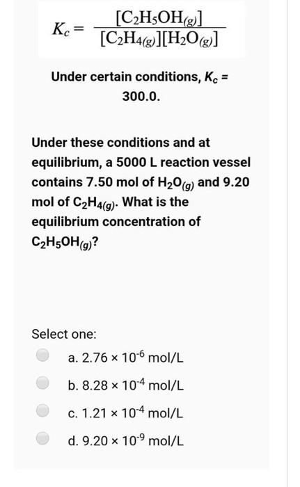 Solved KC C2H5OH C2H4 9 H2O g Under certain Chegg