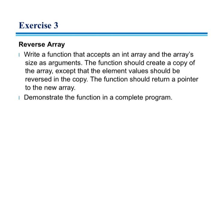 Solved Exercise 3 Reverse Array | Write a function that | Chegg.com