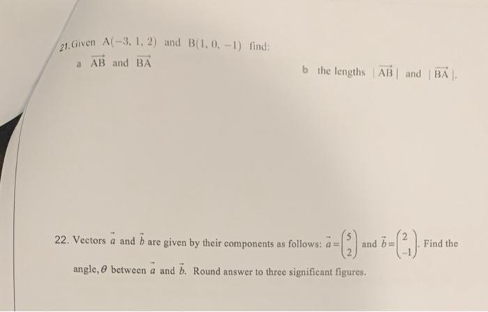 Solved 21. Given AC-3, 1, 2) And B(1, 0, -1) Find: AB And BA | Chegg.com