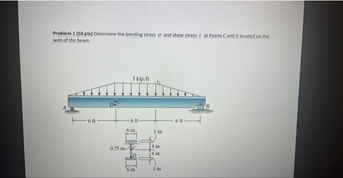 Solved Problem 1 (50 pts) Determine the bending stress σ and | Chegg.com