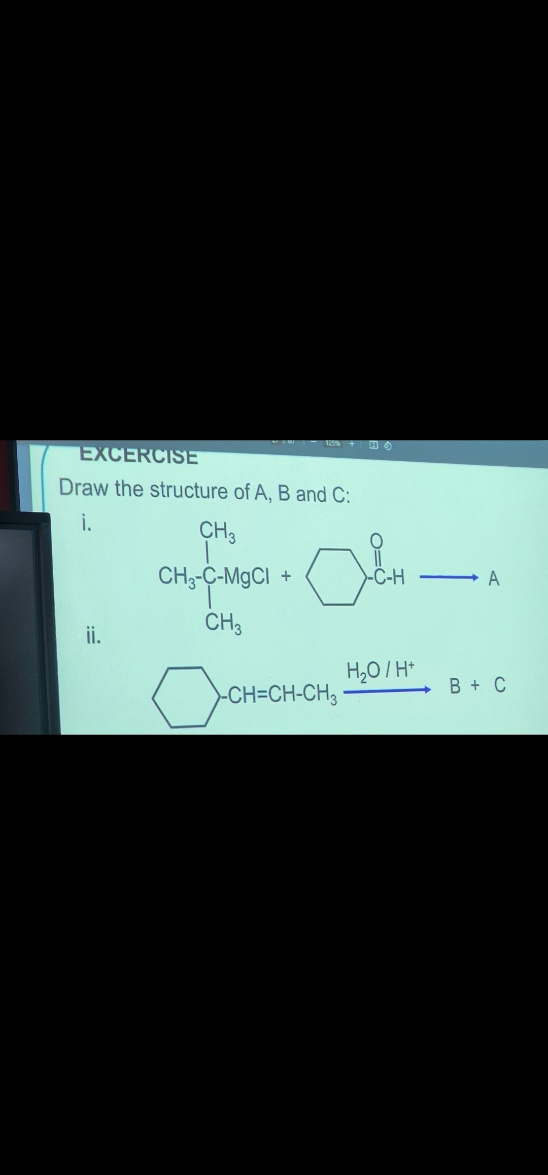 Solved EXCERCISEDraw the structure of A,B ﻿and C ﻿:i.ii. | Chegg.com