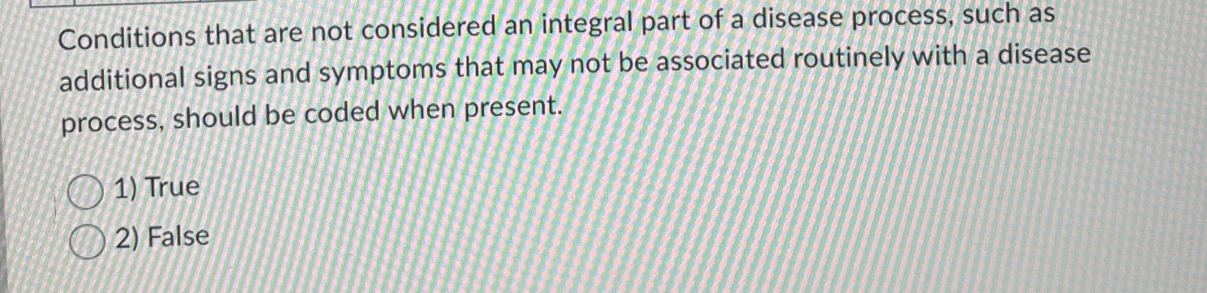 Solved Conditions that are not considered an integral part | Chegg.com