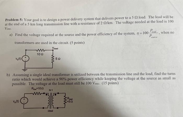 Solved Problem 5: Your goal is to design a power delivery | Chegg.com