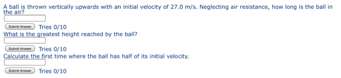 Solved A Ball Is Thrown Vertically Upwards With An Initial | Chegg.com