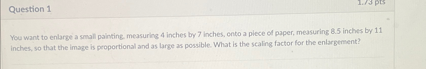 Solved Question 1You want to enlarge a small painting, | Chegg.com