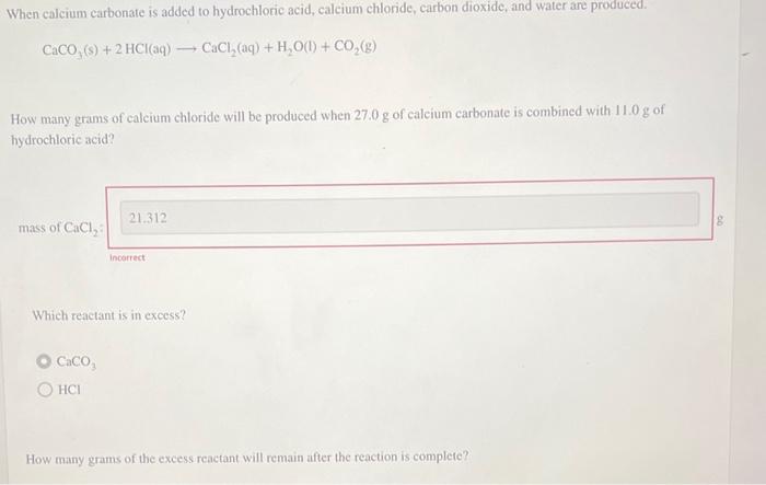 Solved CaCO3( s)+2HCl(aq)→CaCl2(aq)+H2O(l)+CO2( g) How many | Chegg.com