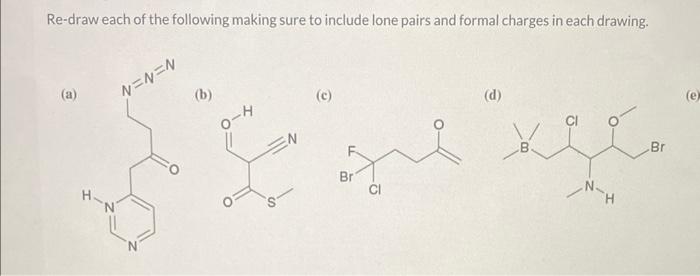 Solved Re-draw each of the following making sure to include | Chegg.com