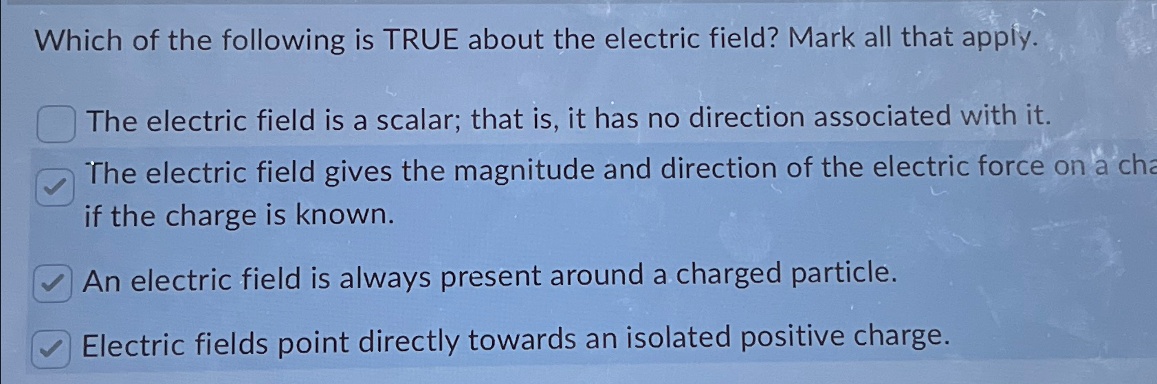 Solved Which of the following is TRUE about the electric | Chegg.com