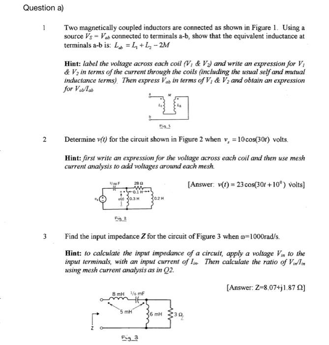 Solved Two magnetically coupled inductors are connected as | Chegg.com