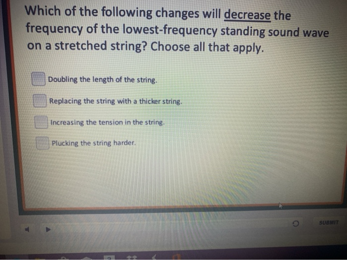 Solved Which of the following changes will decrease the | Chegg.com