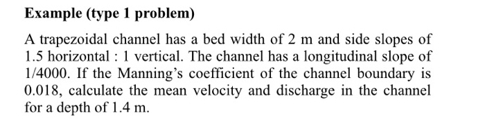 Solved Example (type 1 problem) A trapezoidal channel has a | Chegg.com