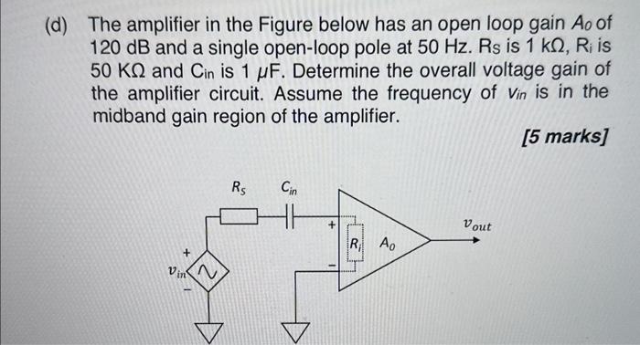 Solved (d) The amplifier in the Figure below has an open | Chegg.com