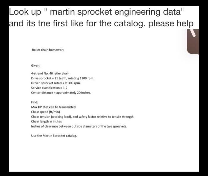 Look Up " Martin Sprocket Engineering Data" And Its | Chegg.com