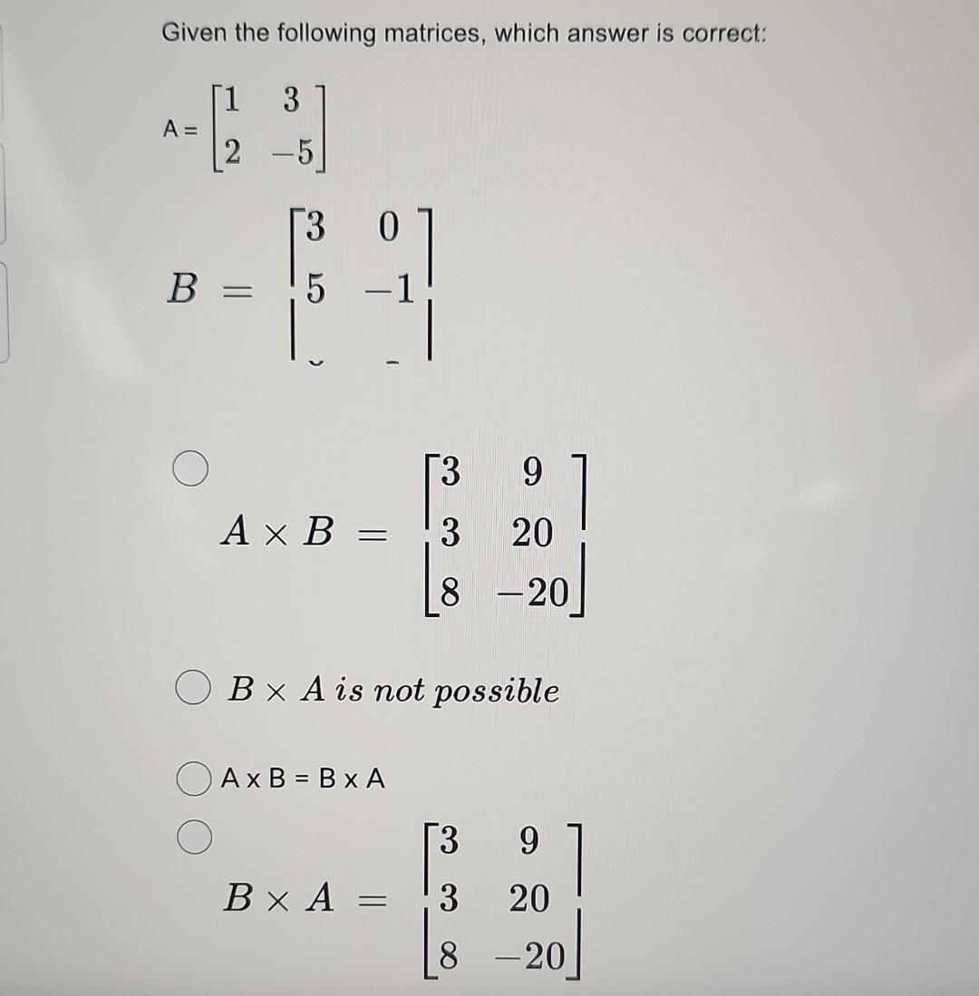 Solved Given The Following Matrices, Which Answer Is | Chegg.com