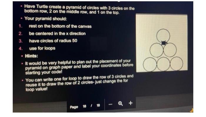 Solved Have Turtle create a pyramid of circles with 3 | Chegg.com