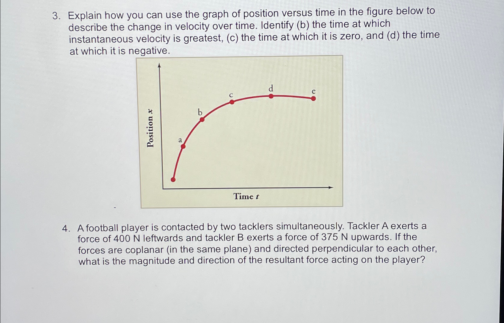 Solved Explain how you can use the graph of position versus | Chegg.com