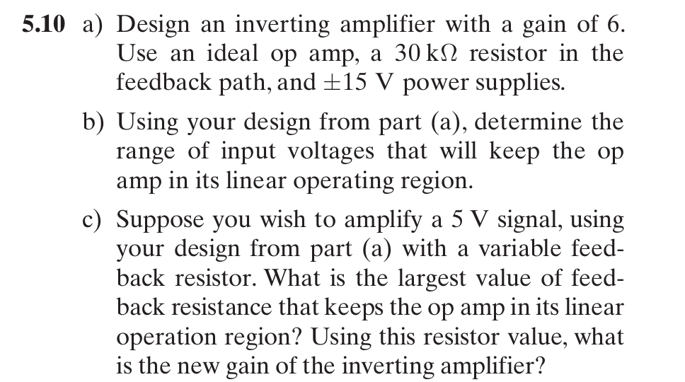 Solved 5.10 ﻿a) ﻿Design an inverting amplifier with a gain | Chegg.com