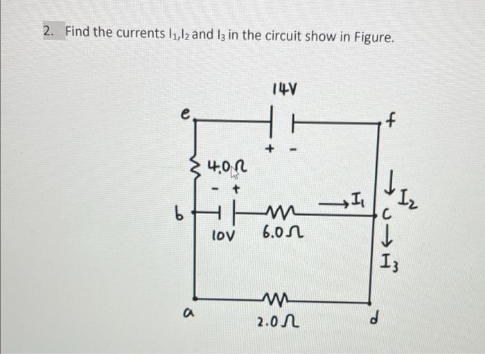 Solved Find The Currents I1, I2 And I3 In The Circuit Shown | Chegg.com