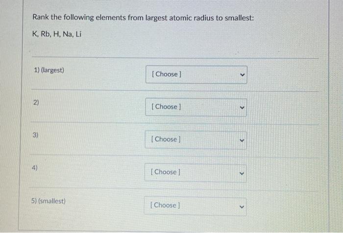 Solved Rank the following elements from largest atomic | Chegg.com