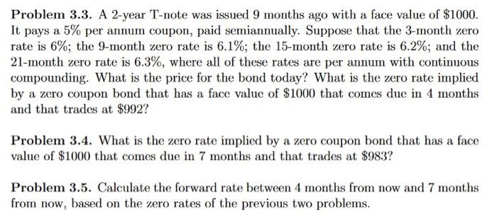 Solved Problem 3.3. A 2-year T-note was issued 9 months ago | Chegg.com
