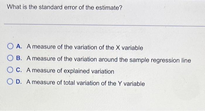 Solved What is the standard error of the estimate? A. A | Chegg.com