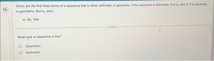 Solved Given are the first three terms of a sequence that is | Chegg.com