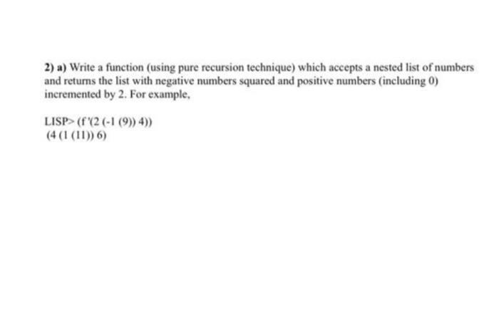 Solved 2) a) Write a function (using pure recursion | Chegg.com image.