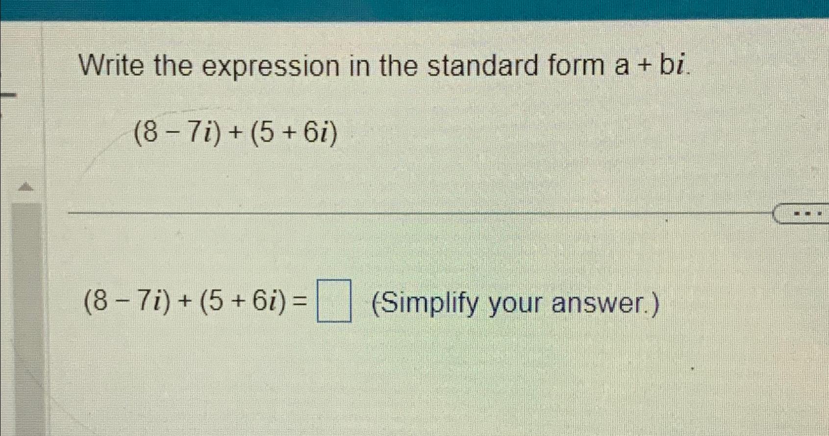 Solved Write the expression in the standard form | Chegg.com