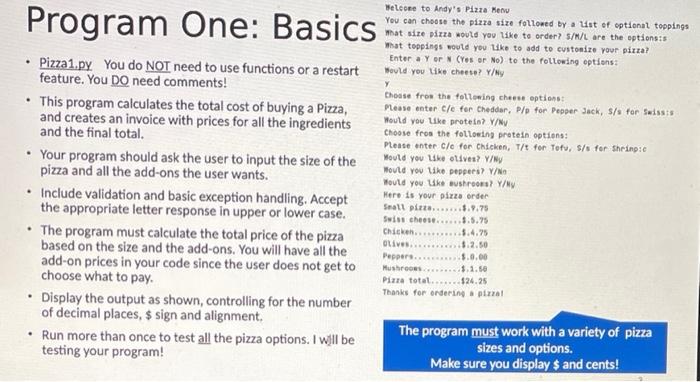 Solved Pizza2.py You need to copy Pizza1.py and make the | Chegg.com