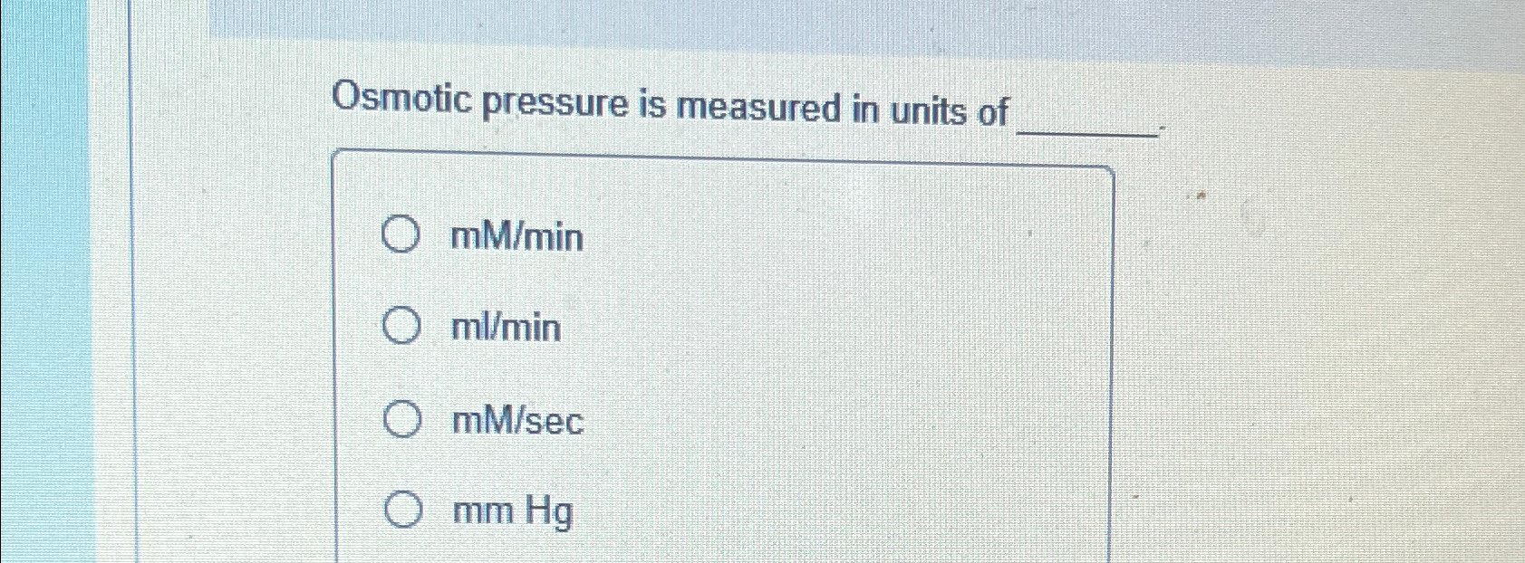 Solved Osmotic pressure is measured in units | Chegg.com