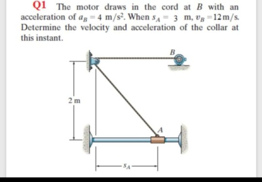 Solved Q1 The Motor Draws In The Cord At B With An | Chegg.com