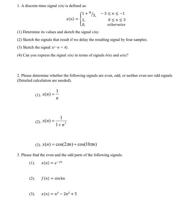 Solved 1. A discretetime signal x(n) is defined as (1+"/3,