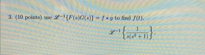 Solved L−1{F(s)G(s)}=f∗g to find f(t). L−1{s(s2+1)1} | Chegg.com