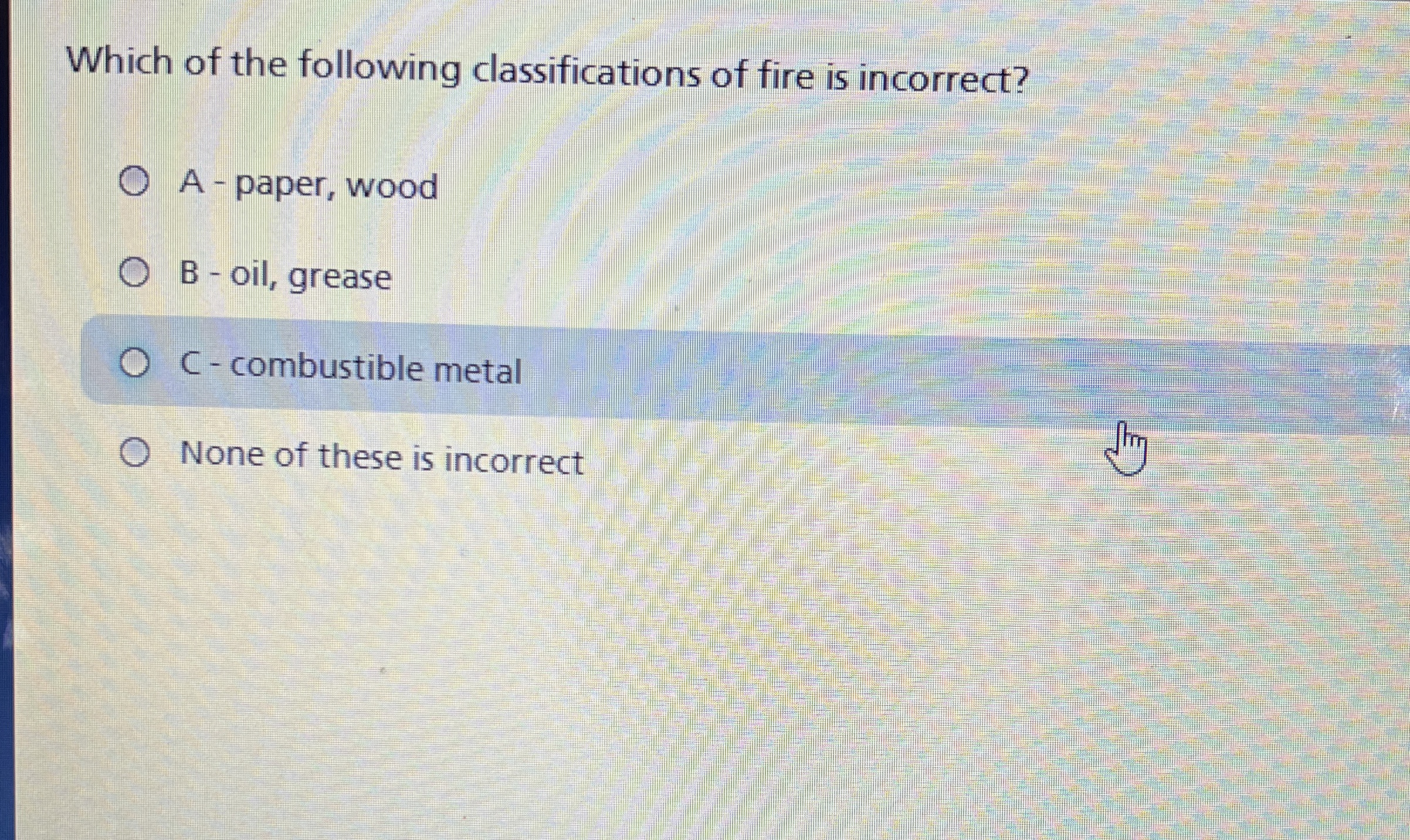 Solved Which of the following classifications of fire is