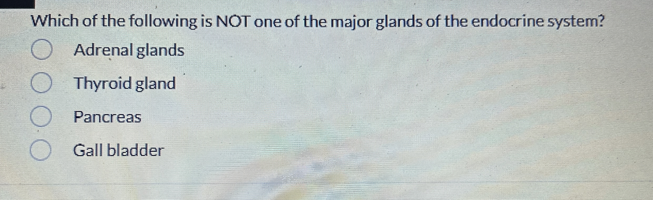 Solved Which of the following is NOT one of the major glands