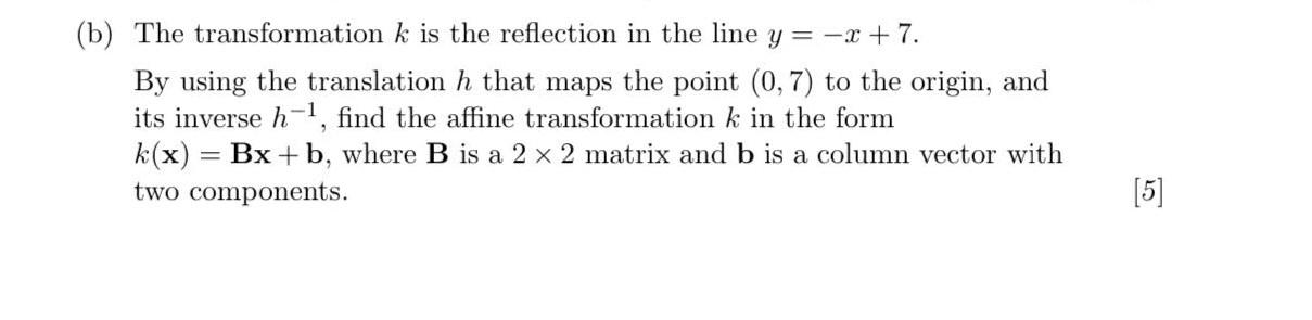 Solved (b) The Transformation K Is The Reflection In The | Chegg.com