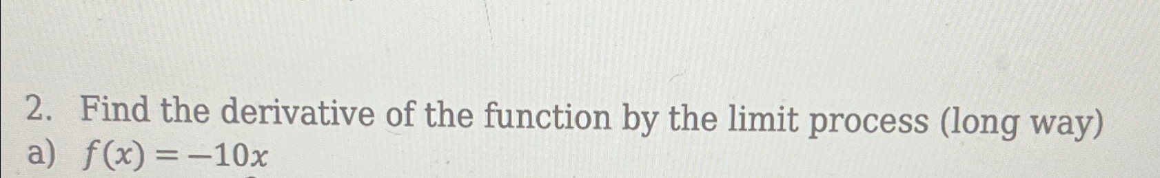 Solved Find the derivative of the function by the limit | Chegg.com